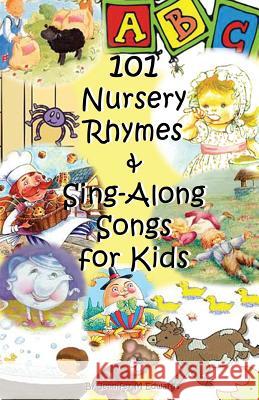 101 Nursery Rhymes & Sing-Along Songs for Kids Jennifer M. Edwards 9781481922531 Createspace - książka
