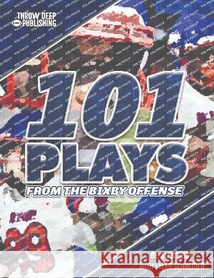 101 Plays from the Bixby Offense Tyler Schneider Alex Kirby  9798396048003 Independently Published - książka