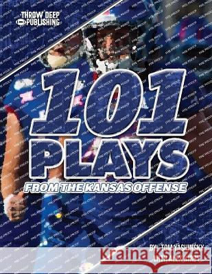 101 Plays from the Kansas Offense Alex Kirby   9798396180871 Independently Published - książka