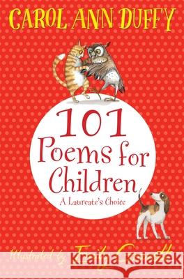 101 Poems for Children Chosen by Carol Ann Duffy: A Laureate's Choice Carol Ann Duffy 9781447220268 Pan Macmillan - książka