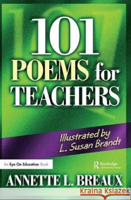 101 Poems for Teachers Annette Breaux 9781138452992 Routledge - książka