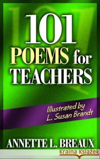 101 Poems for Teachers Annette L. Breaux 9781596671461 Eye on Education, - książka