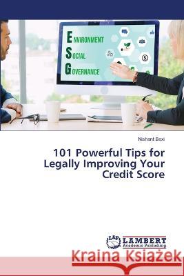 101 Powerful Tips for Legally Improving Your Credit Score Nishant Baxi 9786206148487 LAP Lambert Academic Publishing - książka