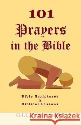 101 Prayers in the Bible: Bible Scriptures and Biblical Lessons Akili T. Kumasi 9780962603570 GIL Publications - książka