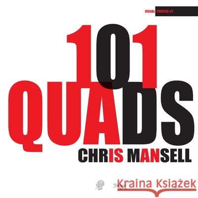 101 Quads: Visual Poetics #1 Chris Mansell 9781925780451 Puncher & Wattmann - książka