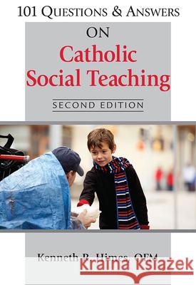 101 Questions & Answers on Catholic Social Teaching Kenneth R., Ofm Himes 9780809148493 Paulist Press - książka