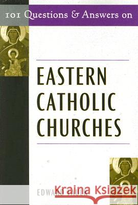 101 Questions & Answers on Eastern Catholic Churches Edward Faulk 9780809144419 Paulist Press International,U.S. - książka