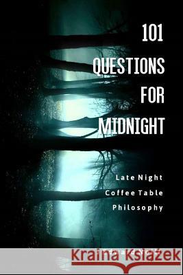 101 Questions for Midnight J Edward Neill 9781512040500 Createspace Independent Publishing Platform - książka
