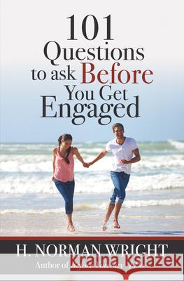 101 Questions to Ask Before You Get Engaged H. Norman Wright 9780736913942 Harvest House Publishers,U.S. - książka