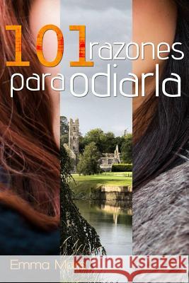 101 razones para odiarla Mars, Emma 9781499597134 Createspace Independent Publishing Platform - książka