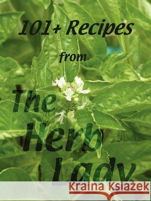 101+ Recipes From The Herb Lady Catherine, Crowley 9781430307778 Lulu.com - książka