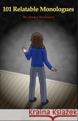 101 Relatable Monologues Jessica Knewasser 9781733455220 Knewasser Productions - książka