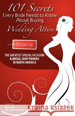 101 Secrets Every Bride Needs to Know About Buying Wedding Attire - Generic Segel, Editor 9781934683033 Specific House - książka