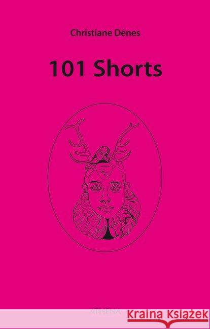 101 Shorts Dénes, Christiane 9783898966887 Athena Verlag - książka