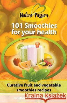 101 Smoothies for Your Health Cristina Rebiere   9798215838570 Cristina Rebiere - książka