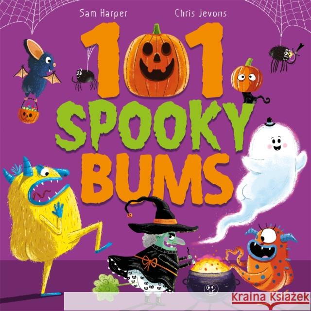 101 Spooky Bums Sam Harper 9781444956689 Hachette Children's Group - książka