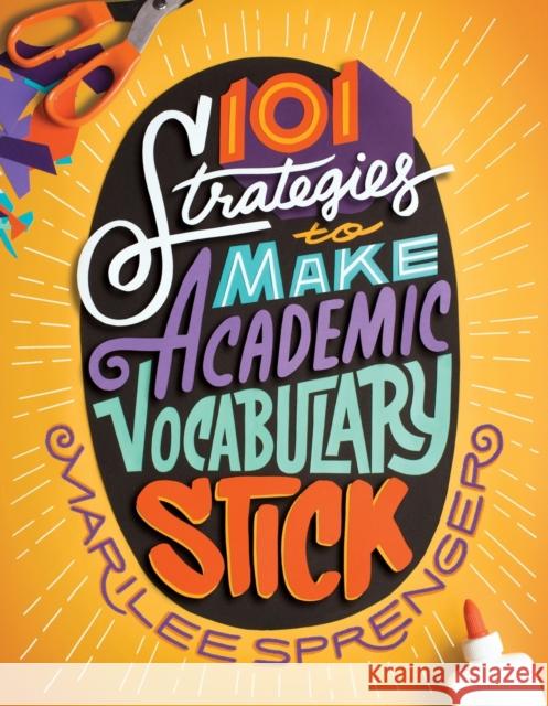 101 Strategies to Make Academic Vocabulary Stick Marilee Sprenger 9781416623106 ASCD - książka