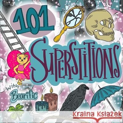 101 Superstitions with Bearific(R) Katelyn Lonas 9781955013611 Bearific, LLC. - książka