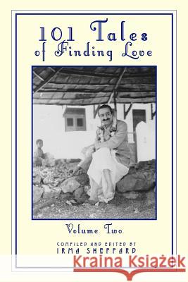 101 Tales of Finding Love Volume Two Irma Sheppard 9780692150405 Karl Moeller & Irmhild Sheppard - książka