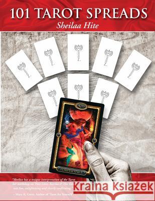 101 Tarot Spreads Sheilaa Hite 9780991655304 Center for Practical Spirituality - książka