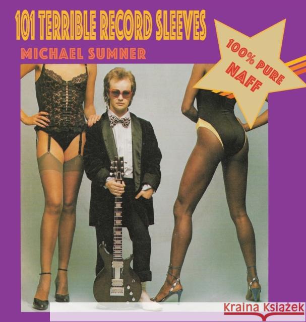 101 Terrible Record Sleeves Michael Sumner 9781739453701 MICHAEL SUMNER - książka