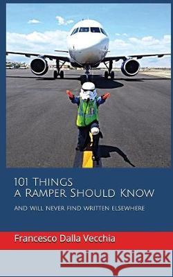 101 Things a Ramper Should Know: and will never find written elsewhere Dalla Vecchia, Francesco 9781980499251 Independently Published - książka