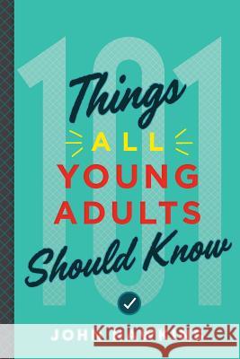 101 Things All Young Adults Should Know John Hawkins 9781632991331 River Grove Books - książka