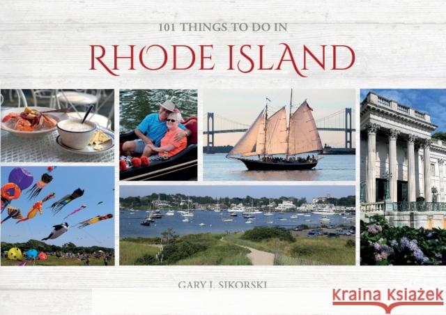 101 Things to Do in Rhode Island Gary J. Sikorski 9780764351389 Schiffer Publishing - książka