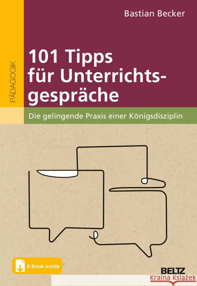 101 Tipps für Unterrichtsgespräche, m. 1 Buch, m. 1 E-Book Becker, Bastian 9783407259233 Beltz - książka