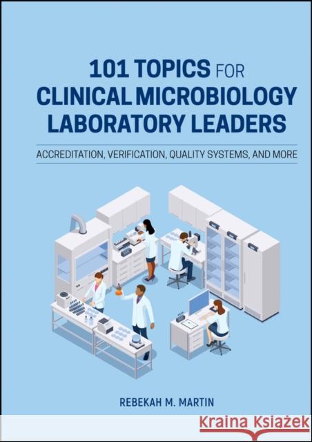 101 Topics for Clinical Microbiology Laboratory Leaders Rebekah M. (Becton, Dickinson and Company-Integrated Diagnostic Solutions) Martin 9781683674450 American Society for Microbiology - książka