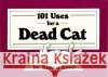 101 Uses for a Dead Cat Simon Bond 9780517545164 Three Rivers Press (CA)