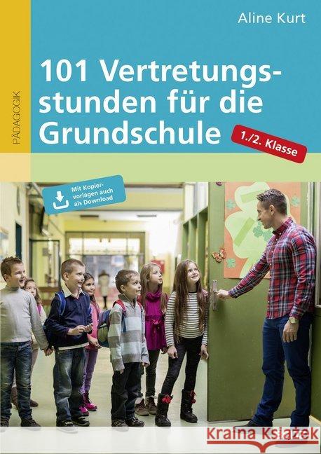 101 Vertretungsstunden für die Grundschule 1./2. Klasse : Mit Kopiervorlagen auch zum Downloaden Kurt, Aline 9783407629784 Beltz - książka