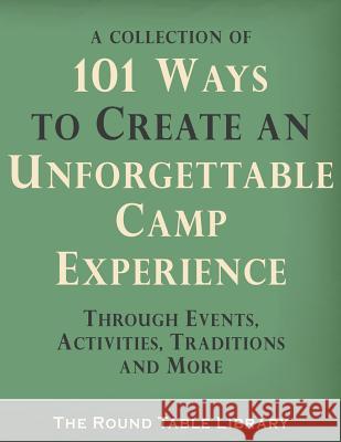 101 Ways to Create an Unforgettable Camp Experience Curt Moose Jackson 9780692549773 Moosehead Publishing - książka