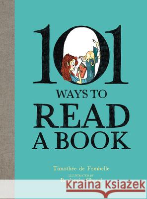 101 Ways To Read A Book Timothee de Fombelle 9781636550824 Red Comet Press LLC - książka