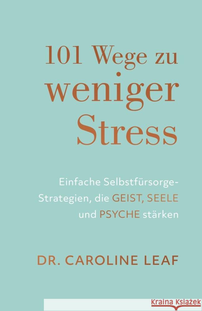 101 Wege zu weniger Stress Leaf, Dr. Caroline 9783959331890 Grace today Verlag - książka