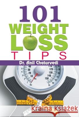101 Weight Loss Tips Anil Chaturvedi 9789351866077 Prabhat Prakashan - książka
