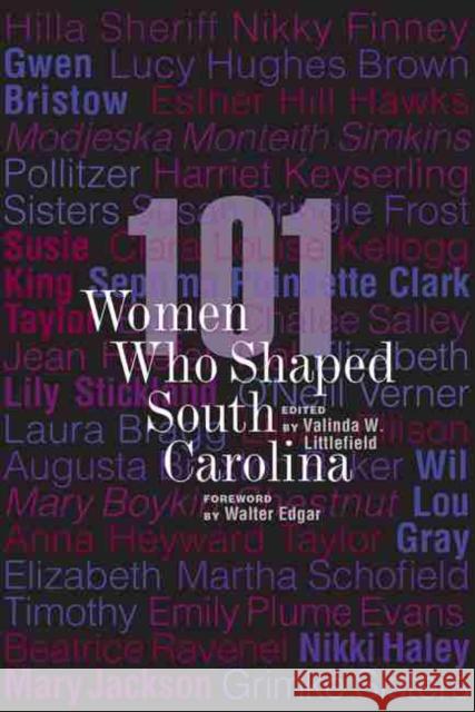 101 Women Who Shaped South Carolina Valinda W. Littlefield Walter Edgar 9781643361598 University of South Carolina Press - książka