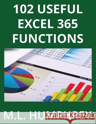 102 Useful Excel 365 Functions M. L. Humphrey 9781637440896 M.L. Humphrey - książka