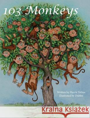 103 Monkeys: A collection of silly poems for children Harris Tobias Alexandra Dubbo Smith 9781943314256 Casita Press - książka