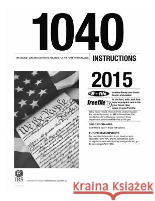 1040 Instructions 2015 Internal Revenue Service 9781523700202 Createspace Independent Publishing Platform - książka