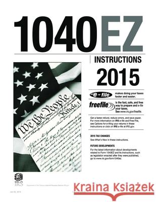 1040EZ Instructions 2015 Internal Revenue Service 9781523715268 Createspace Independent Publishing Platform - książka