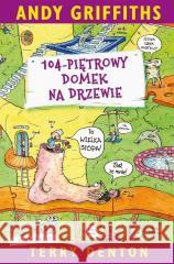 104-piętrowy domek na drzewie Andy Griffiths, Terry Denton 9788310144218 Nasza Księgarnia - książka