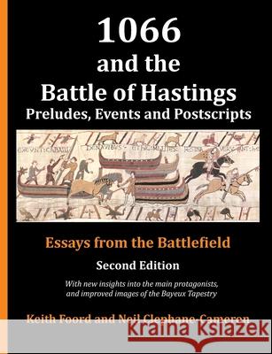 1066 and the Battle of Hastings: Preludes, Events and Postscripts Keith Foord 9781903099094 Battle & District Historical Society - książka