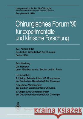 107. Kongreß Der Deutschen Gesellschaft Für Chirurgie Berlin, 17.-21. April 1990: Langenbecks Archiv Für Chirurgie Vereinigt Mit Bruns' Beiträge Für K Herfarth, Christian 9783540523925 Not Avail - książka