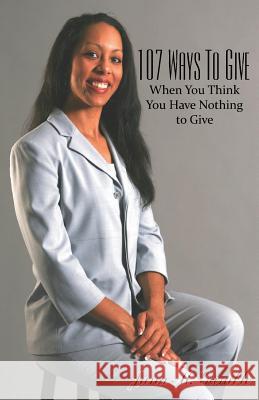 107 Ways To Give When You Think You Have Nothing To Give Gamble, Jana M. 9780980164732 M.O.R.E. Publishers - książka