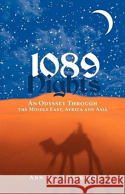 1089 Nights: An Odyssey Through the Middle East, Africa and Asia Von Lossberg, Ann 9781440105203 iUniverse.com - książka