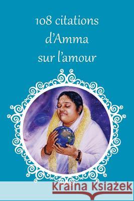 108 citations d'Amma sur l'amour Sri Mata Amritanandamayi Devi 9781680373776 M.A. Center - książka