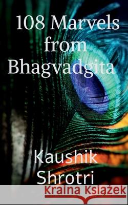 108 Marvels from Bhagvadgita: Wonders that will change your life from Bhagvadgita Kaushik V. Shrotri 9781638328841 Notion Press - książka