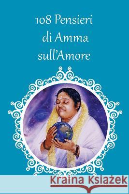 108 Pensieri di Amma sull'Amore Sri Mata Amritanandamayi Devi 9781680373998 M.A. Center - książka