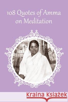 108 Quotes on Meditation Sri Mata Amritanandamayi Devi            Amma 9781680377583 M.A. Center - książka